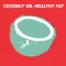 Coconut Oil Healthy Fat