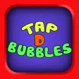 Tap D Bubbles