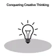 Conquering Creative Thinking