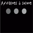 Affaire À Suivre