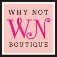 Why Not Boutique Why Not Boutique