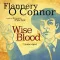 Wise Blood (by Flannery O’ Connor)