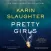 Pretty Girls (by Karin Slaughter) (UNABRIDGED AUDIOBOOK)