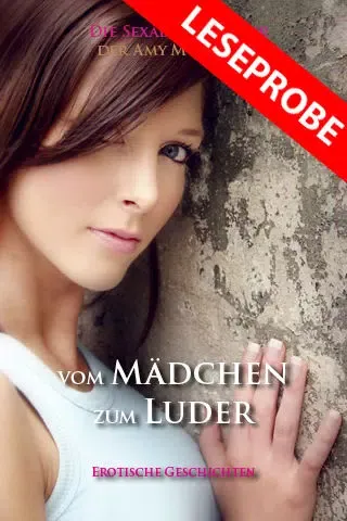 تصاویر vom Mädchen zum Luder von Amy Morrison | Erotischer Roman - Leseprobe