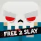 Slayaway Camp: Free 2 Slay