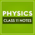 Class 11 Physics Notes & MCQs Class 11 Physics Notes & MCQs