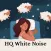 HQ White Noise