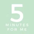 5 Minutes for Me: Mindset App