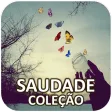 SAUDADE COLEÇÃO