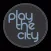 Play the City RE