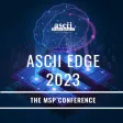 ASCII Edge- The MSP Conference ASCII Edge- The MSP Conference