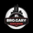 Bro Gary Radio Show