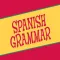 Spanish Grammar - Basic and advanced lessons