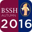 BSSH Autumn Meeting 2016 BSSH Autumn Meeting 2016
