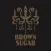 BROWN SUGAR 磐田