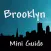 Brooklyn Mini Guide