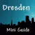 Dresden Mini Guide