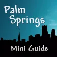 Palm Springs Mini Guide