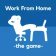 Work From Home - The Game