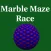 Marble Maze Race