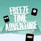 Freeze Time Adventure