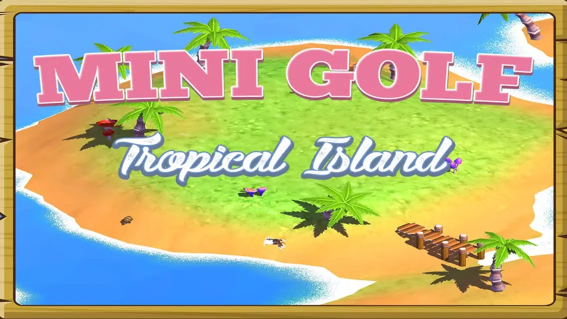 Скриншоты Mini Golf Tropical Island