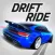 Drift Ride