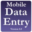 Mobile Data Entry Mobile Data Entry