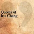 Quotes of Iris Chang
