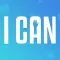 I CAN