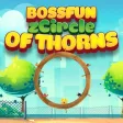 Bossfun zCircle Of Thorns Bossfun zCircle Of Thorns