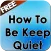 How To Be Keep Quiet