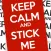 Keep Calm and stick me