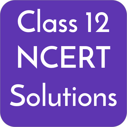 Class 12 NCERT Solutions Class 12 NCERT Solutions