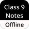 Class 9 Notes Offline