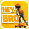 Hey Bro!