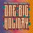 One Big Holiday One Big Holiday