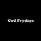 COD FRYDAYS