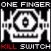 One Finger Kill Switch