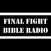 Final Fight Bible Radio