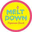 Melt Down. Melt Down.
