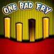 One Bad Fry