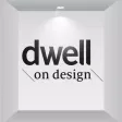 Dwell on Design Dwell on Design