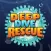 Deep Dive Rescue