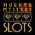 Murder Mystery - Slots