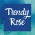 Trendy Rose