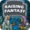 Raising Fantasy