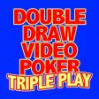 Double Draw Poker Triple Play Double Draw Poker Triple Play