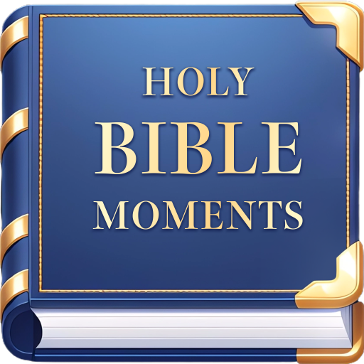 Holy Bible Moments