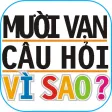 Mười Vạn Câu Hỏi Vì Sao